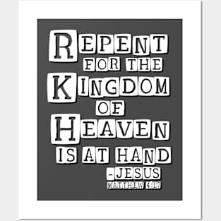 Repent for the Kingdom of Heaven is at Hand Posters and Art